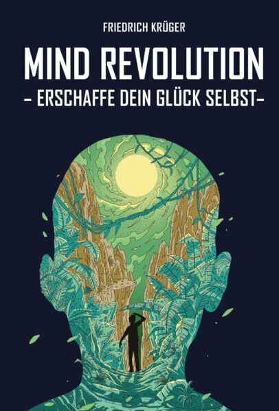 Mind Revolution: Erschaffe dein Gl�ck selbst Mind Revolution: Erschaffe dein Gl�ck selbst