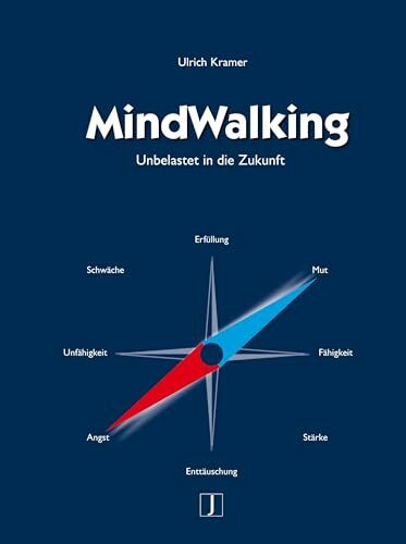 MindWalking: Unbelastet in die Zukunft