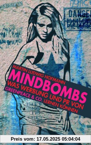 Mindbombs. Was Werbung und PR von Greenpeace & Co. lernen können