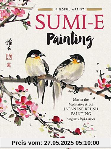 Mindful Artist: Sumi-e Painting: Master the meditative art of Japanese brush painting Mindful Artist: Sumi-e Painting: Master the meditative art of Japanese brush painting