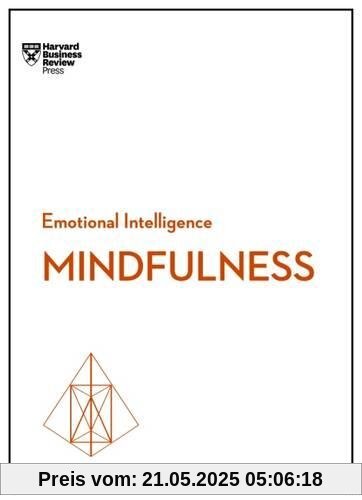 Mindfulness (HBR Emotional Intelligence Series)