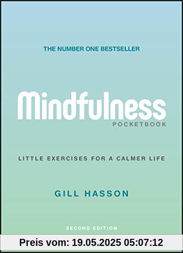 Mindfulness Pocketbook: Little Exercises for a Calmer Life Mindfulness Pocketbook: Little Exercises for a Calmer Life