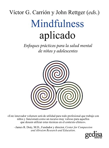 Mindfulness aplicado: Enfoques prácticos para la salud mental de niños y adolescentes (Psicología, Band 100641) von GEDISA (DISBOOK)