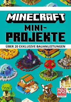 Minecraft Mini-Projekte. Über 20 exklusive Bauanleitungen von Schneiderbuch
