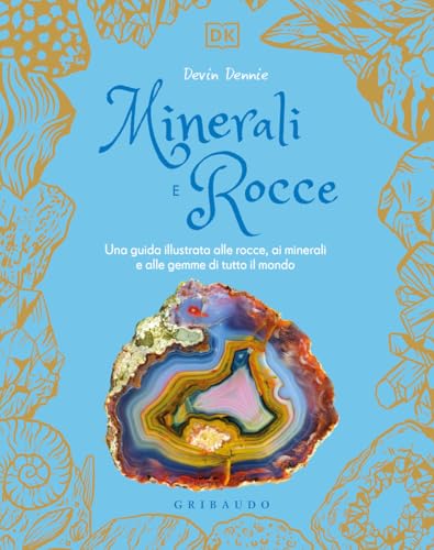Minerali e rocce (Enciclopedia per ragazzi) von Gribaudo