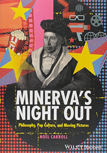 Minerva's Night Out: Philosophy, Pop Culture, and Moving Pictures Minerva's Night Out: Philosophy, Pop Culture, and Moving Pictures von Wiley