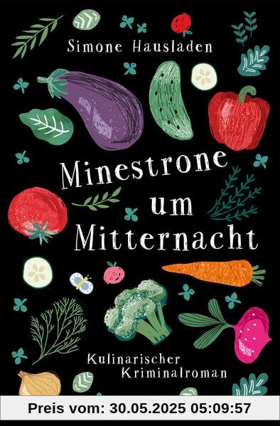 Minestrone um Mitternacht: Kulinarischer Kriminalroman