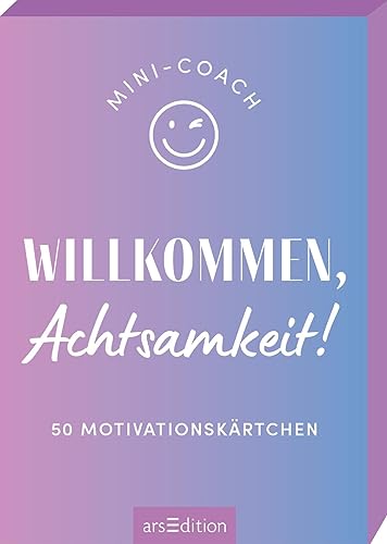 Mini-Coach. Willkommen, Achtsamkeit!: 50 Motivationskärtchen | Hochwertige Kartenbox mit tollen Impulsen für mehr Achtsamkeit im Leben Mini-Coach. Willkommen, Achtsamkeit!: 50 Motivationskärtchen | Hochwertige Kartenbox mit tollen Impulsen für mehr Achtsamkeit im Leben