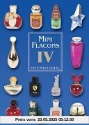 Mini Flacons International 4: Katalog für Parfüm Miniflacons, Internationale Ausgabe