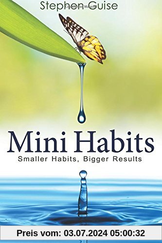 Mini Habits: Smaller Habits, Bigger Results