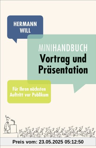 Mini-Handbuch Vortrag und Präsentation: Für Ihren nächsten Auftritt vor Publikum (Beltz Taschenbuch)