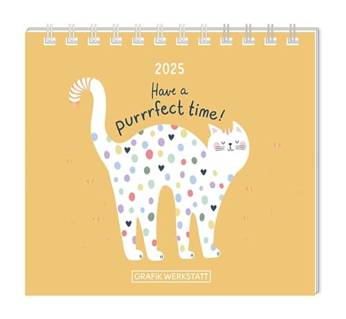 Mini-Kalender 2025 Have a purrrfect time!: Mini-Kalender von Grafik Werkstatt "Das Original"