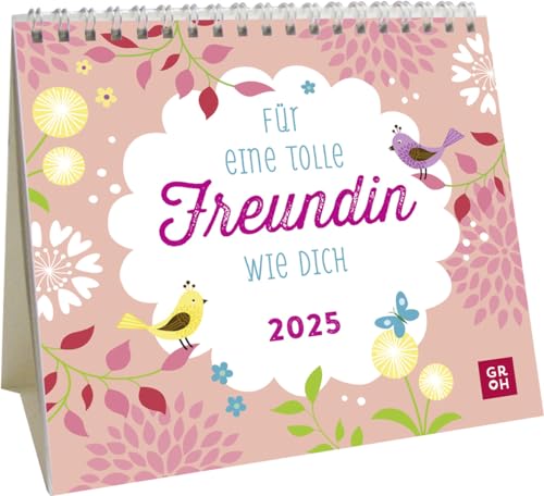 Mini-Kalender 2025: Für eine tolle Freundin wie dich: Mini-Monatskalender. Kleiner Tischkalender zum Aufstellen mit Monatskalendarium von Groh