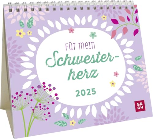 Mini-Kalender 2025: Für mein Schwesterherz: Mini-Monatskalender. Kleiner Tischkalender zum Aufstellen mit Monatskalendarium | Geschenk für die Schwester von Groh