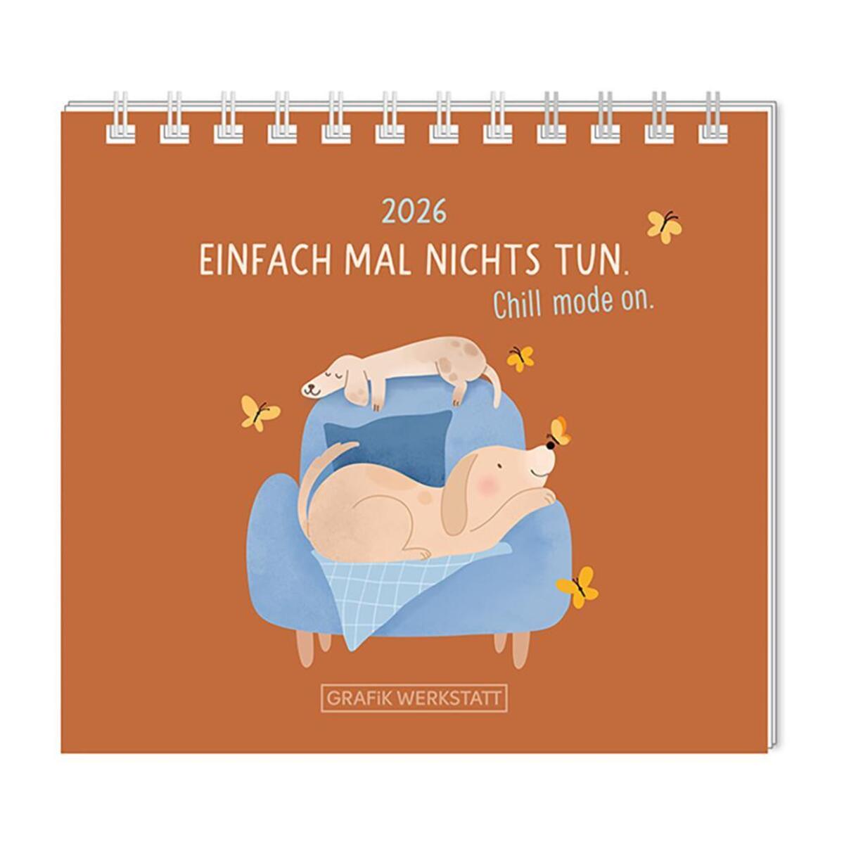 Mini-Kalender 2026 Einfach mal nichts tun Mini-Kalender 2026 Einfach mal nichts tun von Grafik Werkstatt