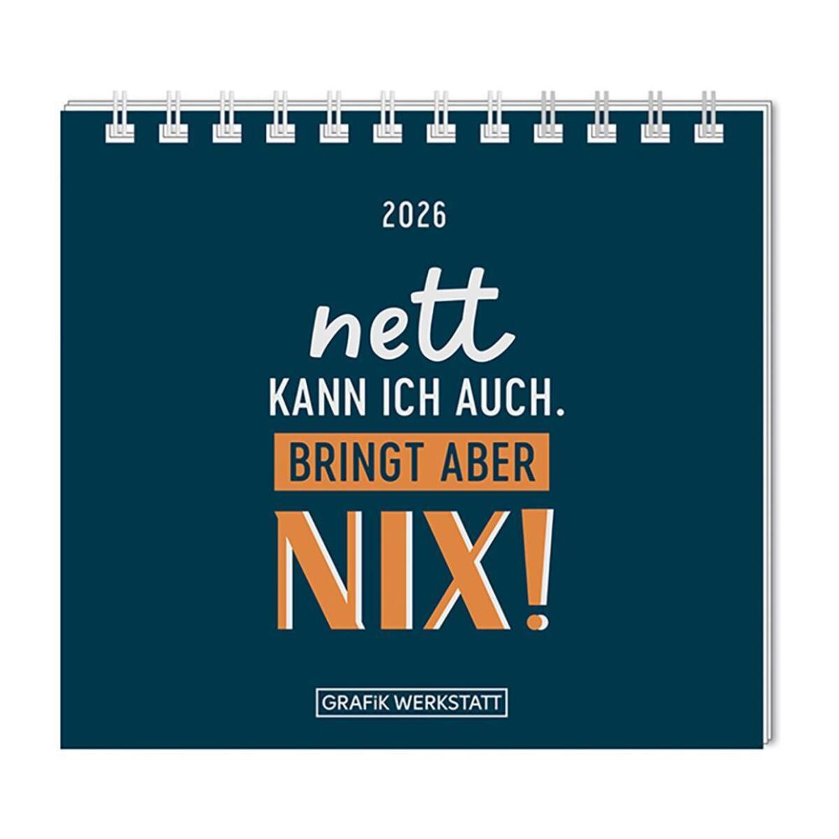 Mini-Kalender 2026 Nett kann ich auch Mini-Kalender 2026 Nett kann ich auch von Grafik Werkstatt
