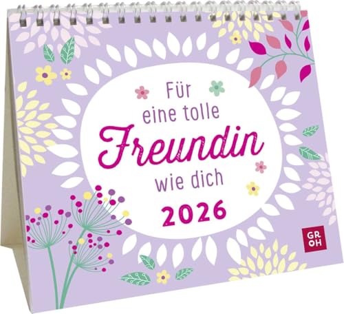 Mini-Kalender 2026: Für eine tolle Freundin wie dich: Mini-Monatskalender. Kleiner Tischkalender zum Aufstellen mit Monatskalendarium Mini-Kalender 2026: Für eine tolle Freundin wie dich: Mini-Monatskalender. Kleiner Tischkalender zum Aufstellen mit Monatskalendarium von Groh