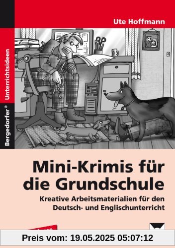 Mini-Krimis für die Grundschule: Kreative Arbeitsmaterialien für den Deutsch- und Englischunterricht (3. und 4. Klasse)