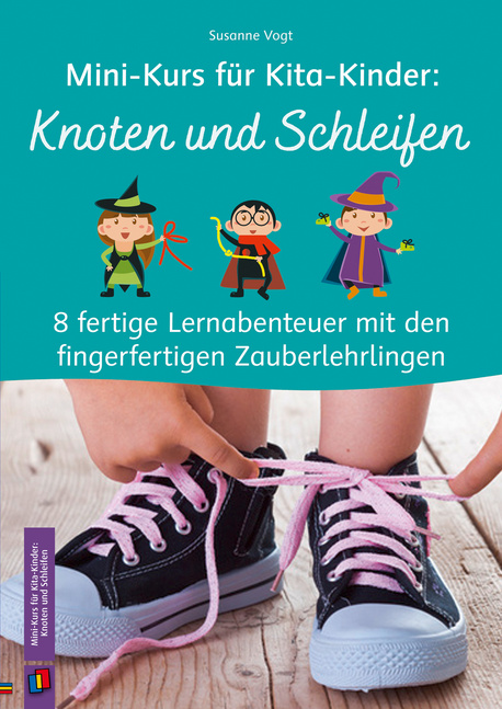 Mini-Kurs für Kita-Kinder: Knoten und Schleifen von Verlag an der Ruhr