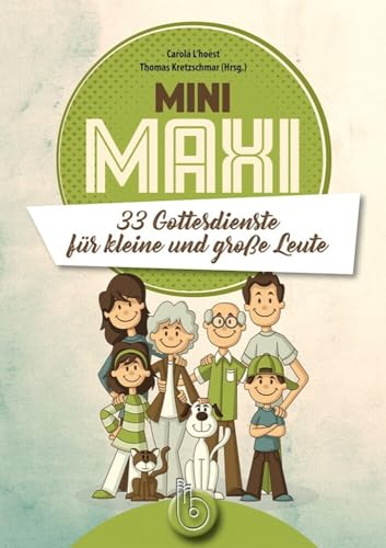 Mini MAXI: 33 Gottesdienste für kleine und große Leute Mini MAXI: 33 Gottesdienste für kleine und große Leute von Born Verlag