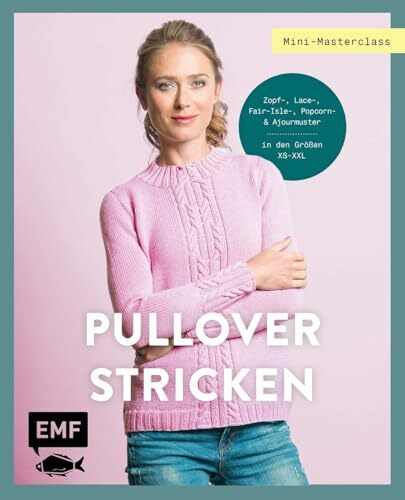 Mini-Masterclass – Pullover Stricken: Kuschelige Modelle stricken | Klassisch oder Top-Down | ...