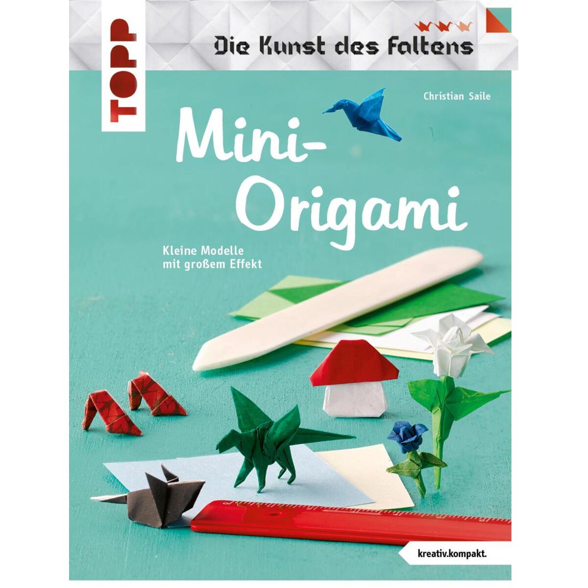 Mini-Origami (Die Kunst des Faltens) (kreativ.kompakt) von Frech Verlag GmbH