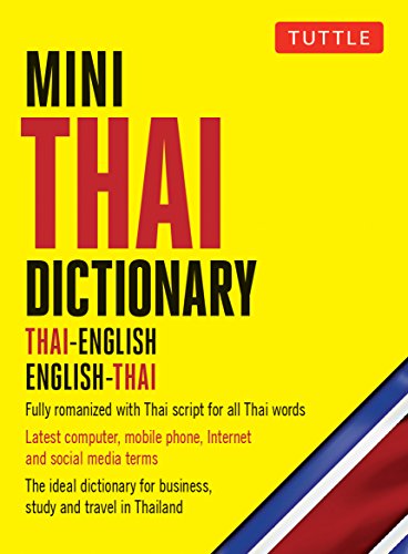 Mini Thai Dictionary: Thai-English English-Thai, Fully Romanized with Thai Script for All Thai Words (Tuttle Mini Dictionary)