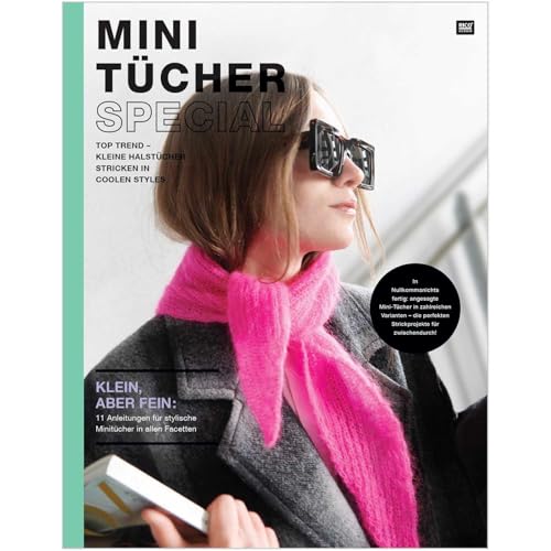 Mini Tücher Special: Top Trend - Kleine Halstücher stricken in coolen Styles von Rico Design GmbH & Co.KG