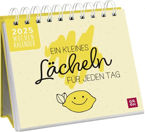 Mini-Wochenkalender 2025: Ein kleines Lächeln für jeden Tag: Tischkalender zum Aufstellen mit Wochenkalendarium von Groh