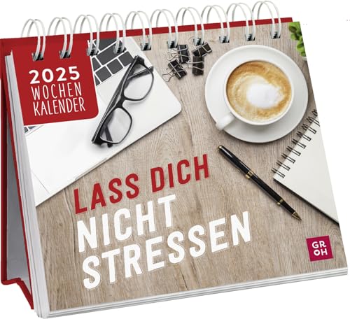 Mini-Wochenkalender 2025: Lass dich nicht stressen: Tischkalender zum Aufstellen mit Wochenkalendarium Mini-Wochenkalender 2025: Lass dich nicht stressen: Tischkalender zum Aufstellen mit Wochenkalendarium