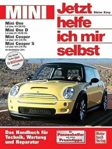 Mini: Ab Modelljahr 2001. Das Handbuch für Technik, Wartung und Reparatur (Jetzt helfe ich mir... Mini: Ab Modelljahr 2001. Das Handbuch für Technik, Wartung und Reparatur (Jetzt helfe ich mir...