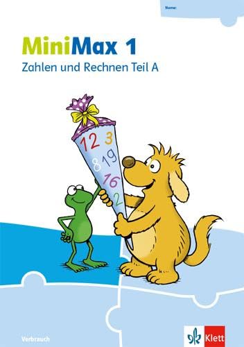 MiniMax 1: Zahlen und Rechnen Teil A - Verbrauchsmaterial Klasse 1: Arbeitsheft Zahlen und rechnen. Klasse 1 (MiniMax. Ausgabe ab 2019)