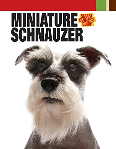 Miniature Schnauzer (Smart Owner's Guide) von Fox Chapel Publishing