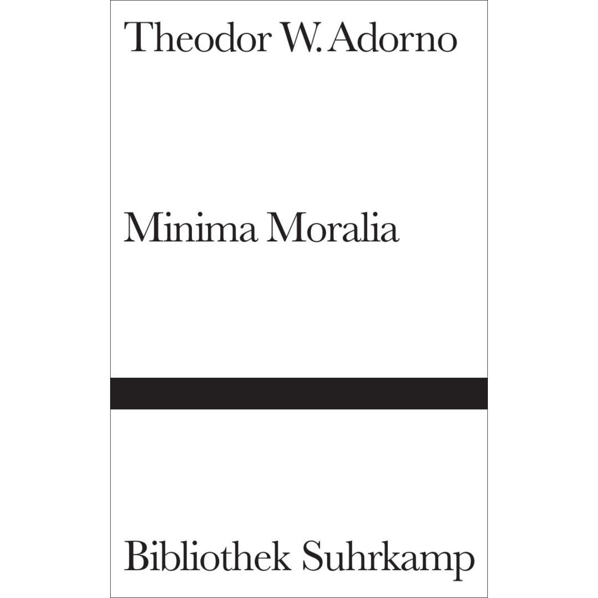Minima Moralia Minima Moralia von Suhrkamp Verlag