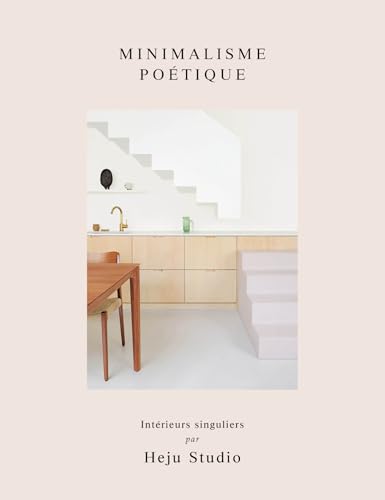 Minimalisme poétique: Intérieurs singuliers par Heju Studio von HACHETTE PRAT