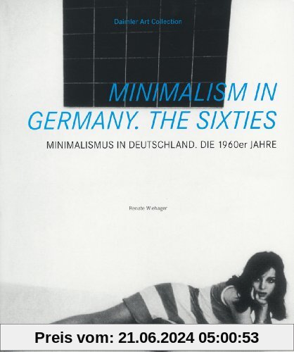 Minimalismus in Deutschland. 1960er-Jahre: Die 1960er Jahre (Daimler Art Collection)