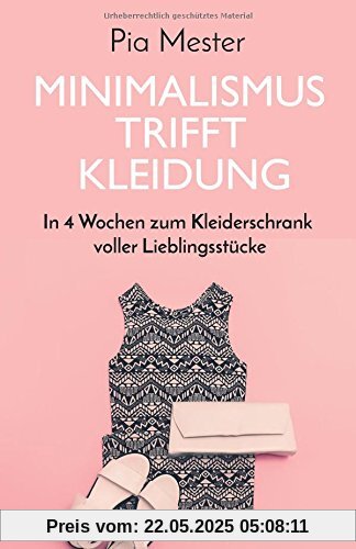 Minimalismus trifft Kleidung: In 4 Wochen zum Kleiderschrank voller Lieblingsstücke