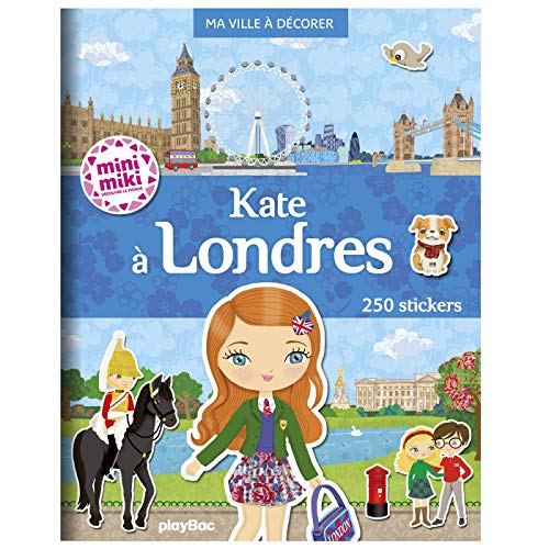Minimiki - Ma ville à décorer - Kate à Londres: Ma ville à décorer. 250 stickers von PLAY BAC