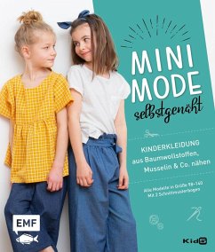 Minimode selbstgenäht - Kinderkleidung aus Baumwollstoffen, Musselin und Co. nähen von Edition Michael Fischer