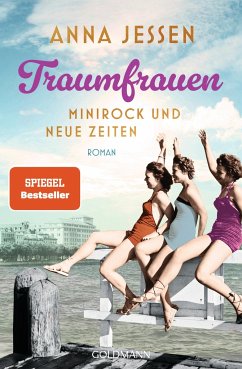 Minirock und neue Zeiten / Traumfrauen Bd.2 von Goldmann
