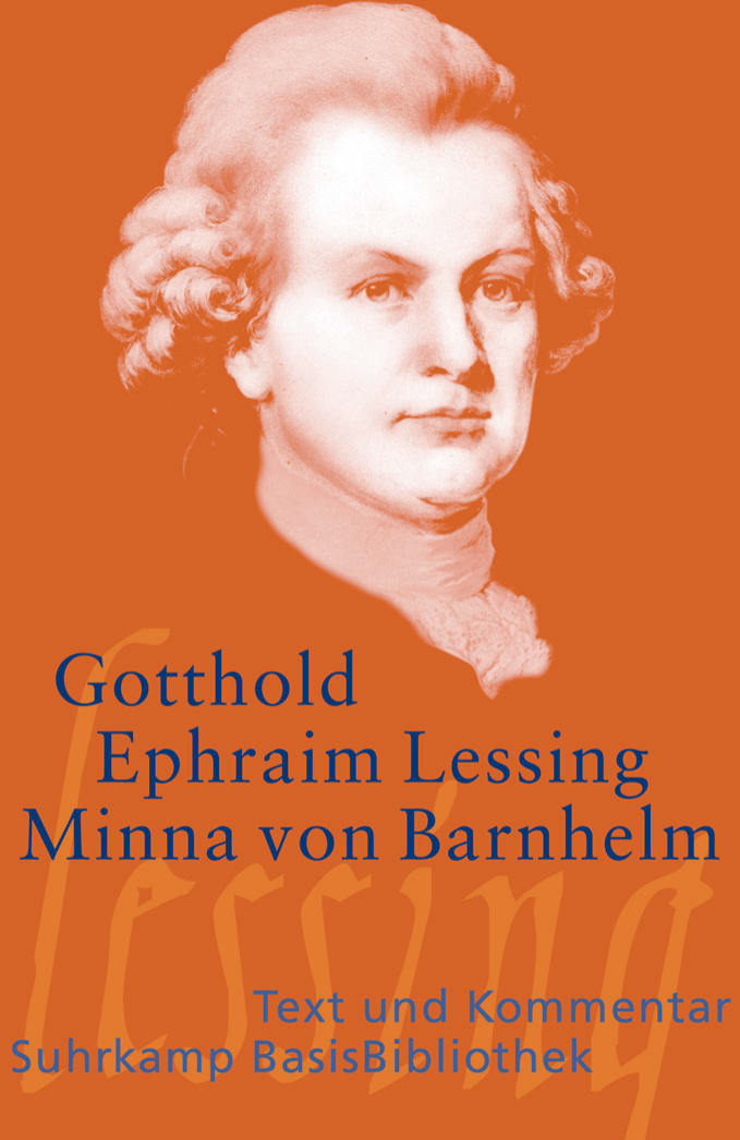 Minna von Barnhelm, oder Das Soldatenglück Minna von Barnhelm, oder Das Soldatenglück von Suhrkamp Verlag