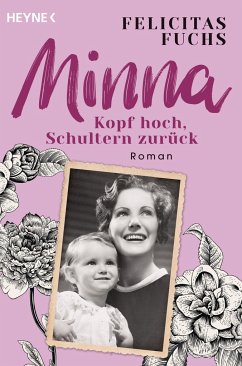 Minna. Kopf hoch, Schultern zurück / Mütter-Trilogie Bd.1 von Heyne