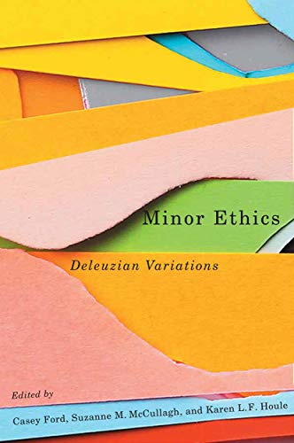 Minor Ethics: Deleuzian Variations von McGill-Queen's University Press