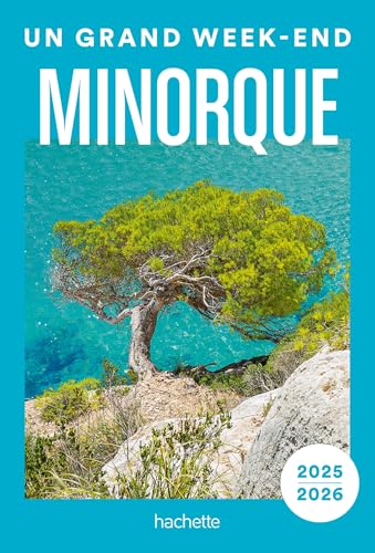 Minorque Guide Un Grand Week-end von HACHETTE TOURI