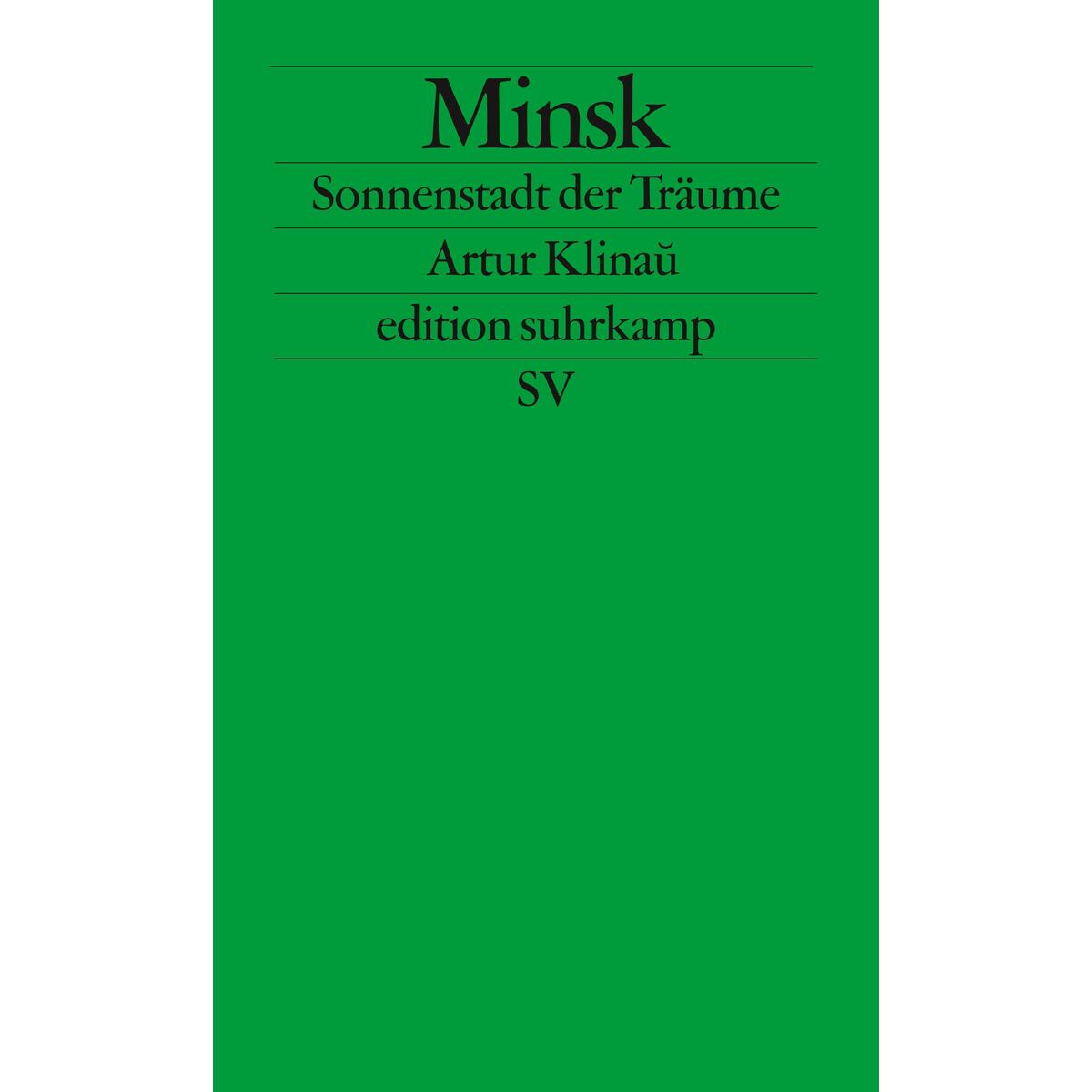Minsk - Sonnenstadt der Träume Minsk - Sonnenstadt der Träume von Suhrkamp Verlag AG