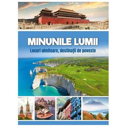 Minunile Lumii. Locuri Uimitoare. Destinatii De Poveste von Kreativ