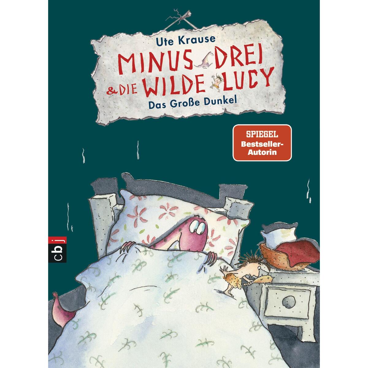 Minus Drei und die wilde Lucy 03 - Das große Dunkel Minus Drei und die wilde Lucy 03 - Das große Dunkel von cbj