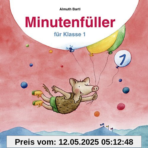 Minutenfüller Klasse 1: Beschäftigen, begeistern, fördern