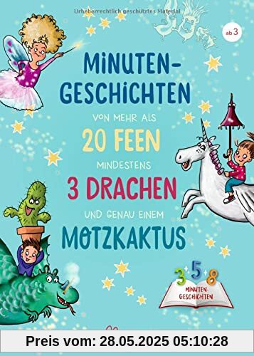 Minutengeschichten von mehr als 20 Feen, mindestens 3 Drachen und genau einem Motzkaktus: 3-5-8 Minutengeschichten