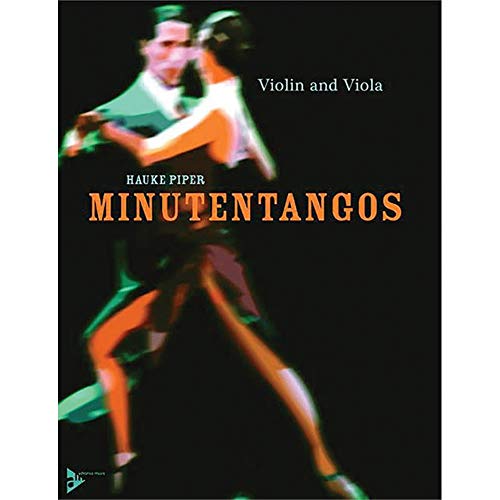 Minutentangos: Violine und Viola. Spielpartitur. Minutentangos: Violine und Viola. Spielpartitur. von ADVANCE MUSIC